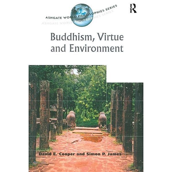 Buddhism, Virtue and Environment, David E. Cooper, Simon P. James