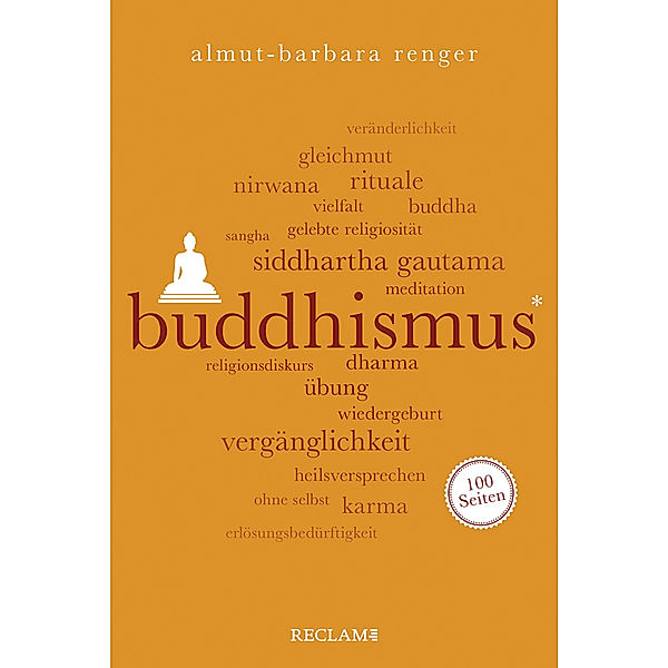 Buddhismus. 100 Seiten, Almut-Barbara Renger