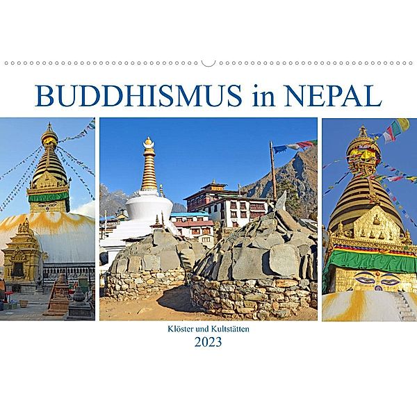 BUDDHISMUS in NEPAL, Klöster und Kultstätten (Wandkalender 2023 DIN A2 quer), Ulrich Senff