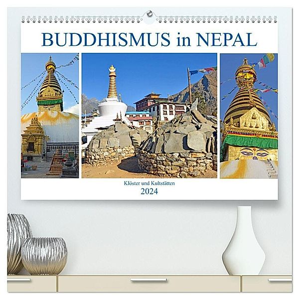 BUDDHISMUS in NEPAL, Klöster und Kultstätten (hochwertiger Premium Wandkalender 2024 DIN A2 quer), Kunstdruck in Hochglanz, Ulrich Senff