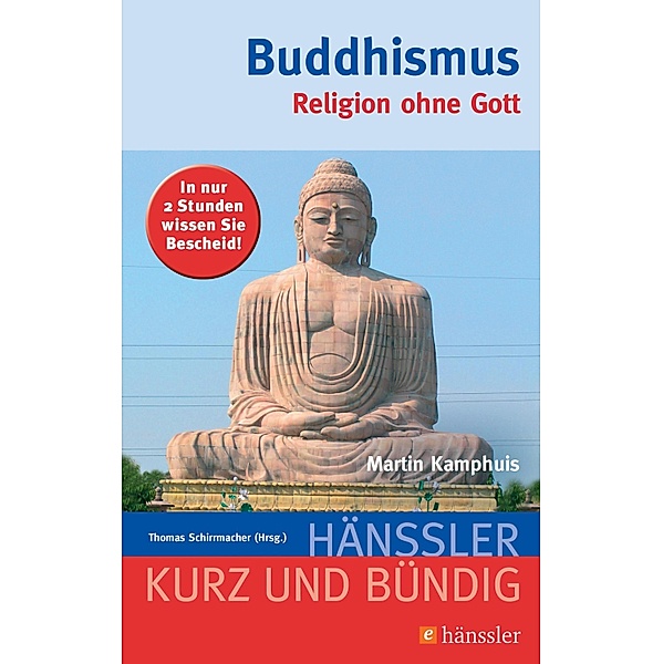 Buddhismus / Kurz und bündig, Martin Kamphuis