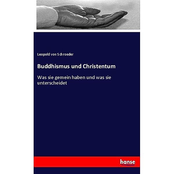 Buddhismus und Christentum, Leopold von Schroeder