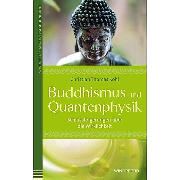 Buddhismus und Quantenphysik, Christian Thomas Kohl