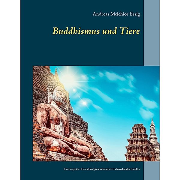 Buddhismus und Tiere, Andreas Melchior Essig