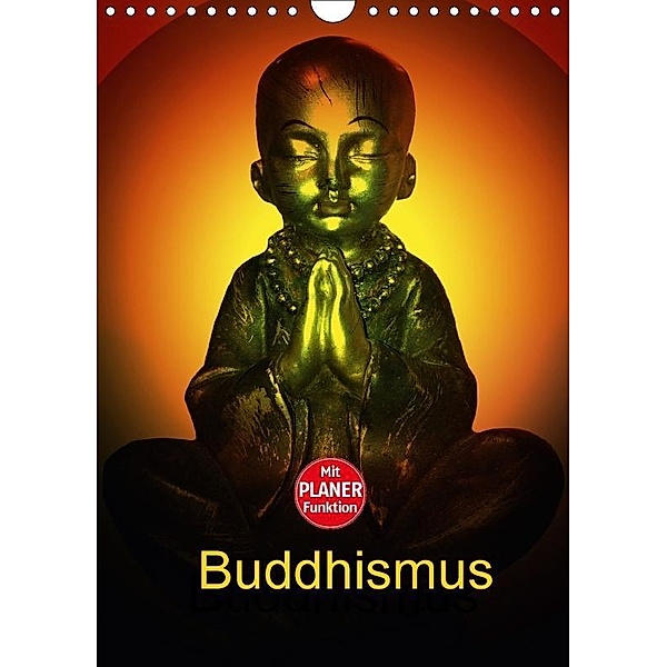 Buddhismus (Wandkalender 2017 DIN A4 hoch), Julia Axon und Claudia Burlager