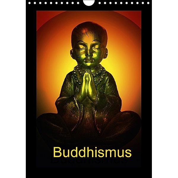 Buddhismus (Wandkalender 2018 DIN A4 hoch), Julia Axon und Claudia Burlager