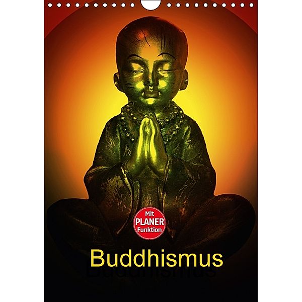 Buddhismus (Wandkalender 2018 DIN A4 hoch), Julia Axon und Claudia Burlager