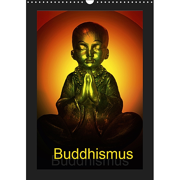 Buddhismus (Wandkalender 2019 DIN A3 hoch), Julia Axon und Claudia Burlager