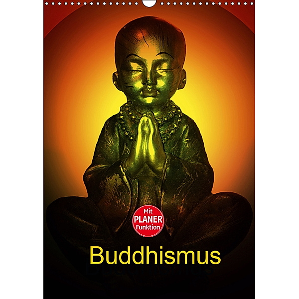 Buddhismus (Wandkalender 2019 DIN A3 hoch), Julia Axon und Claudia Burlager