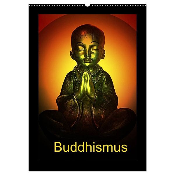 Buddhismus (Wandkalender 2025 DIN A2 hoch), CALVENDO Monatskalender, Calvendo, Julia Axon und Claudia Burlager
