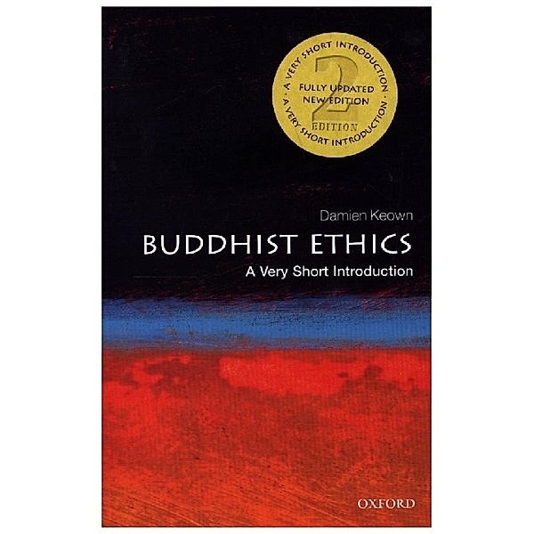 Buddhist Ethics: A Very Short Introduction, Damien Keown