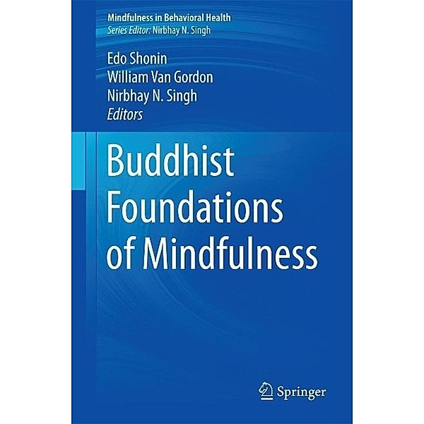 Buddhist Foundations of Mindfulness / Mindfulness in Behavioral Health