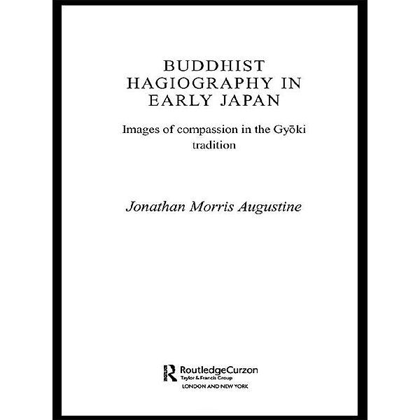 Buddhist Hagiography in Early Japan, Jonathan Morris Augustine