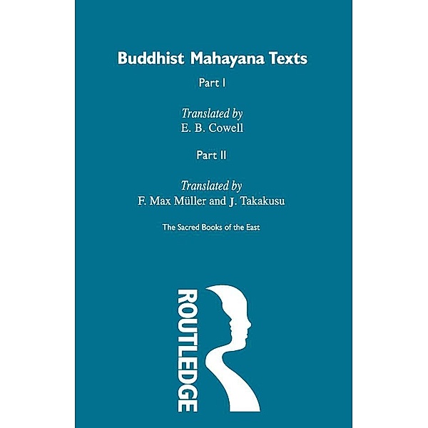 Buddhist Mahayana Texts, E. B. Cowell, F. Max Muller, J. Takakusu