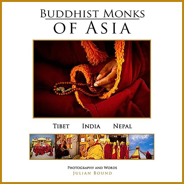 Buddhist Monks of Asia (Photography Books by Julian Bound) / Photography Books by Julian Bound, Julian Bound