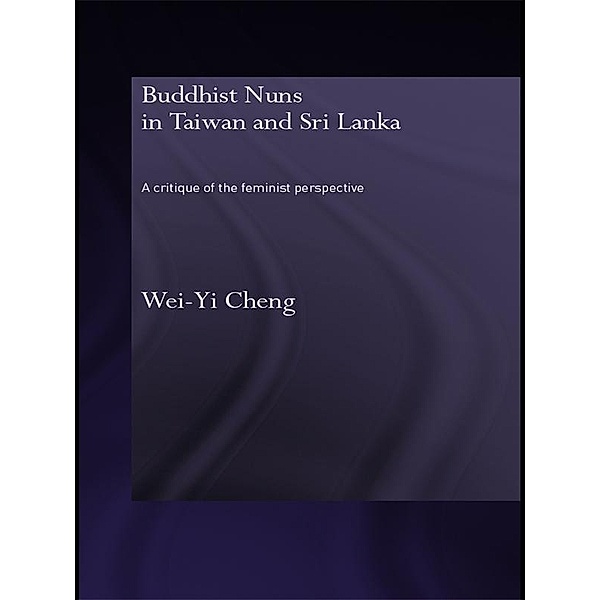Buddhist Nuns in Taiwan and Sri Lanka, Wei-Yi Cheng
