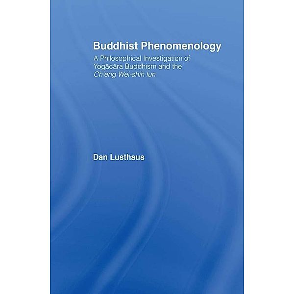 Buddhist Phenomenology, Dan Lusthaus