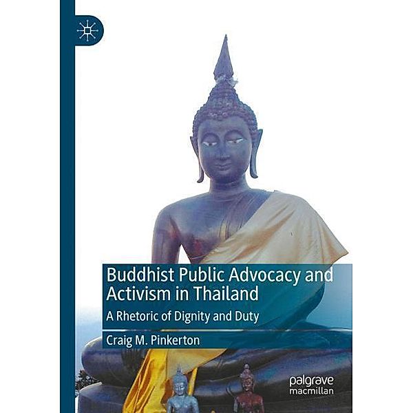 Buddhist Public Advocacy and Activism in Thailand, Craig M. Pinkerton