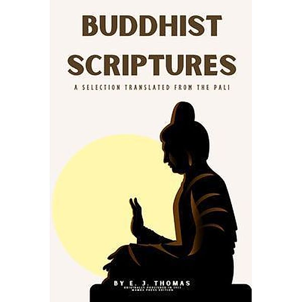 Buddhist Scriptures, E. J. Thomas