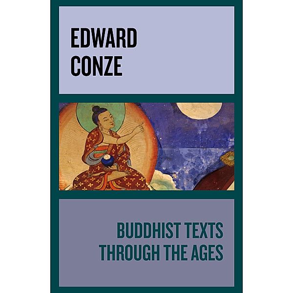 Buddhist Texts Through the Ages, Edward Conze