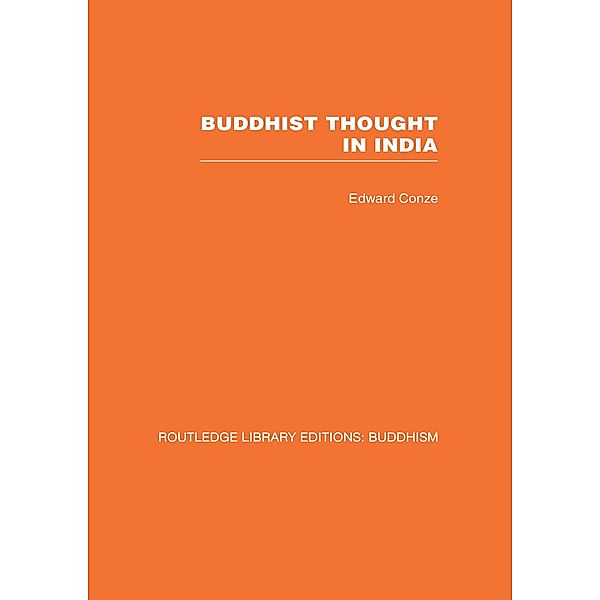 Buddhist Thought in India, Edward Conze