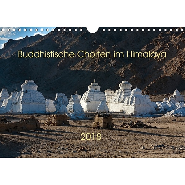 Buddhistische Chörten im Himalaya (Wandkalender 2018 DIN A4 quer), Jens König
