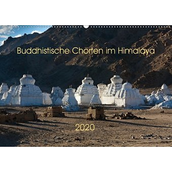 Buddhistische Chörten im Himalaya (Wandkalender 2020 DIN A2 quer), Jens König