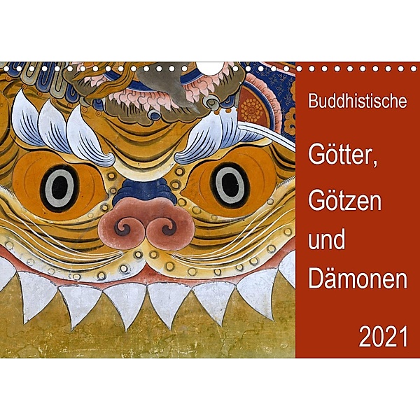 Buddhistische Götter, Götzen und Dämonen (Wandkalender 2021 DIN A4 quer), Manfred Bergermann
