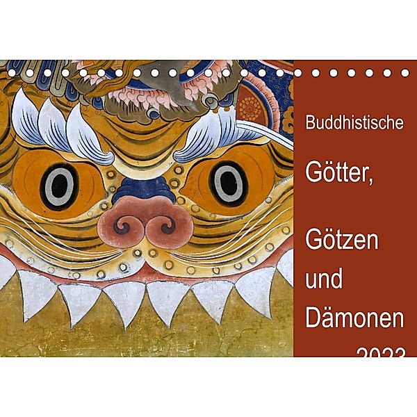 Buddhistische Götter, Götzen und Dämonen (Tischkalender 2023 DIN A5 quer), Manfred Bergermann