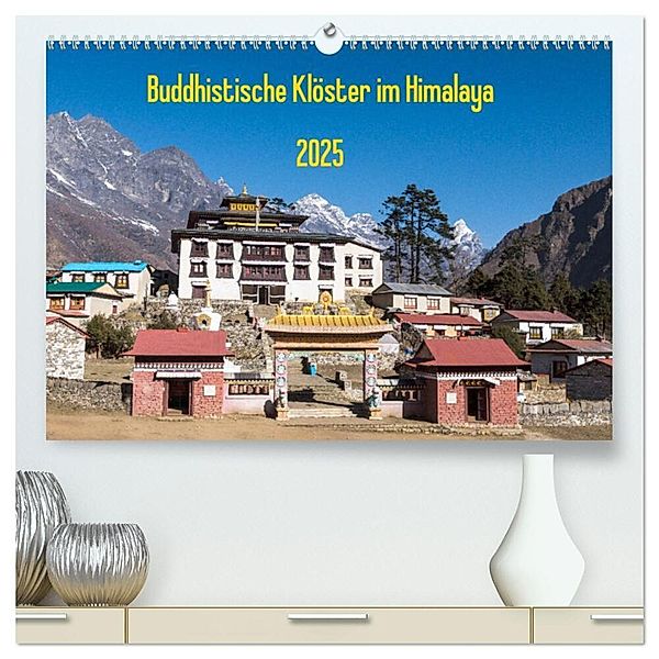 Buddhistische Klöster im Himalaya (hochwertiger Premium Wandkalender 2025 DIN A2 quer), Kunstdruck in Hochglanz, Calvendo, Jens König