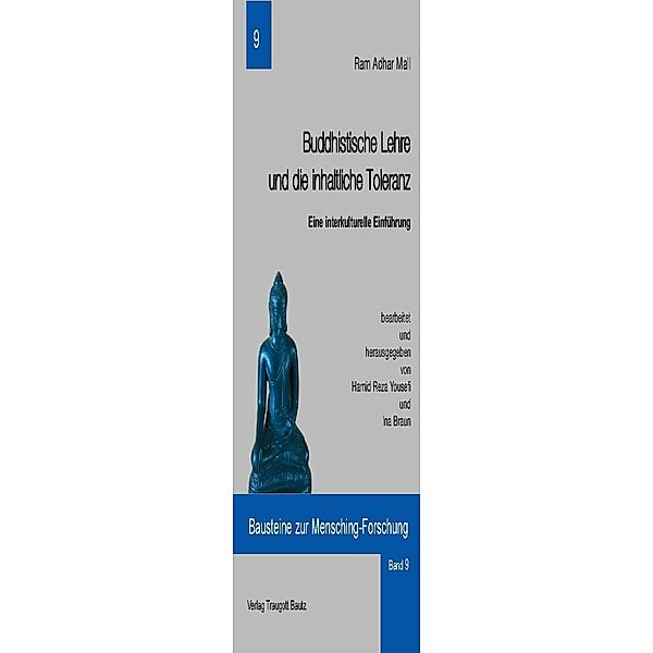 Buddhistische Lehre und die inhaltliche Toleranz / Bausteine zur Mensching-Forschung Bd.3, Ram A Mall