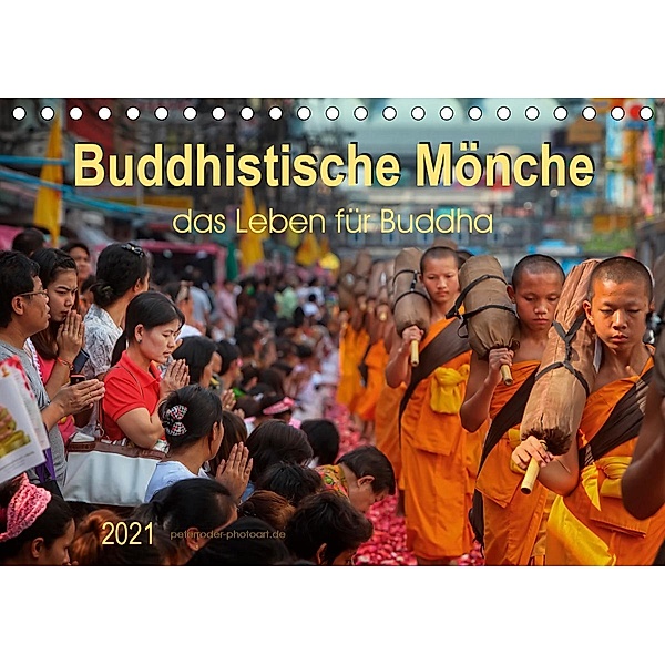 Buddhistische Mönche - das Leben für Buddha (Tischkalender 2021 DIN A5 quer), Peter Roder