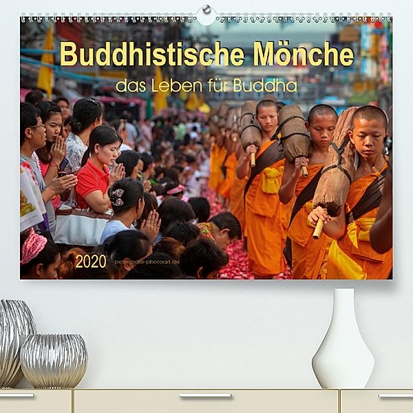 Buddhistische Mönche - das Leben für Buddha (Premium-Kalender 2020 DIN A2 quer), Peter Roder