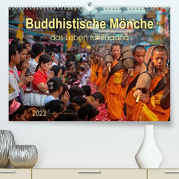 Buddhistische Mönche - das Leben für Buddha (Premium, hochwertiger DIN A2 Wandkalender 2023, Kunstdruck in Hochglanz), Peter Roder