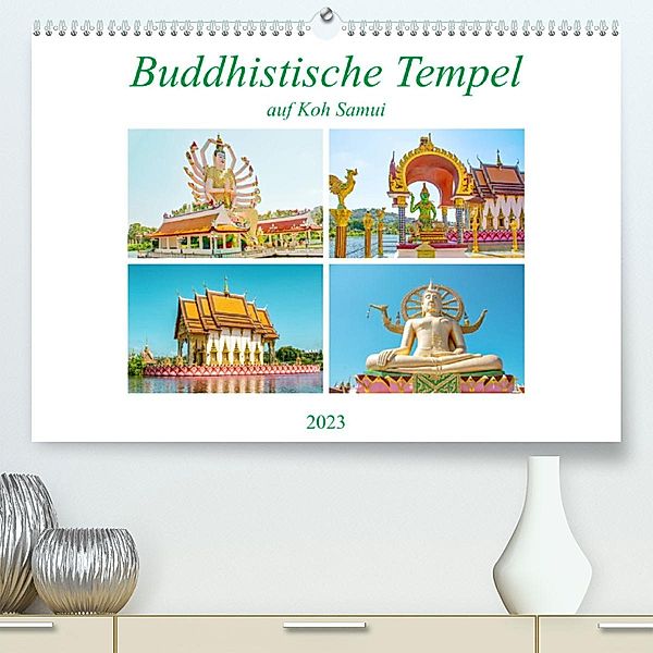 Buddhistische Tempel auf Koh Samui (Premium, hochwertiger DIN A2 Wandkalender 2023, Kunstdruck in Hochglanz), Nina Schwarze