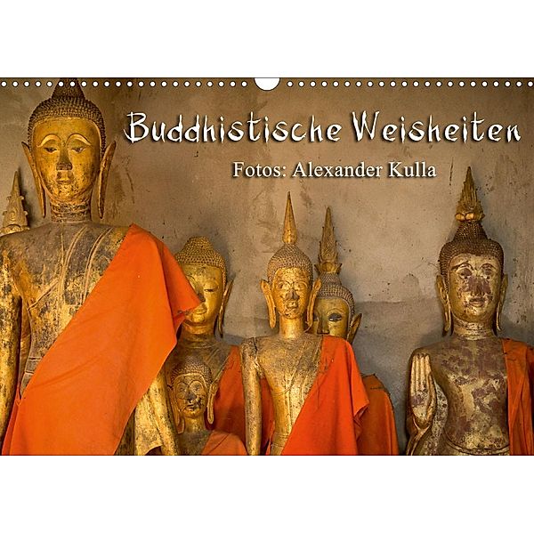 Buddhistische Weisheiten (Wandkalender 2021 DIN A3 quer), Alexander Kulla