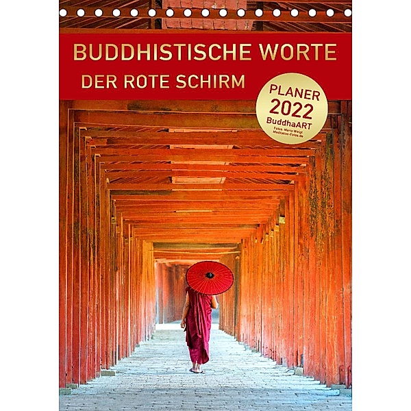 BUDDHISTISCHE WORTE - Der rote Schirm (Tischkalender 2022 DIN A5 hoch), BuddhaART