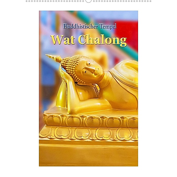 Buddhistischer Tempel - Wat Chalong (Wandkalender 2023 DIN A2 hoch), Nina Schwarze