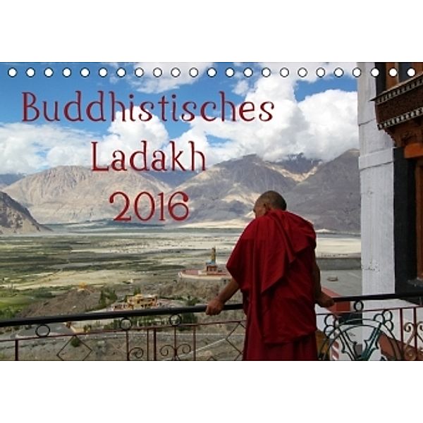 Buddhistisches Ladakh (Tischkalender 2016 DIN A5 quer), Sven Gruse