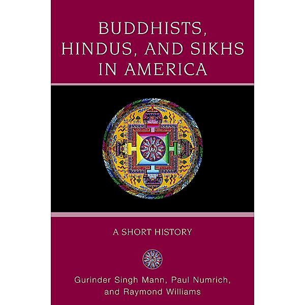 Buddhists, Hindus and Sikhs in America, Gurinder Singh Mann, Paul Numrich, Raymond Williams