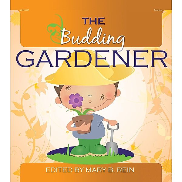 Budding Gardener / The Budding Series, Mary Rein