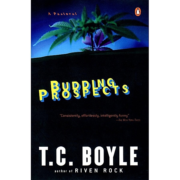 Budding Prospects, T. C. Boyle