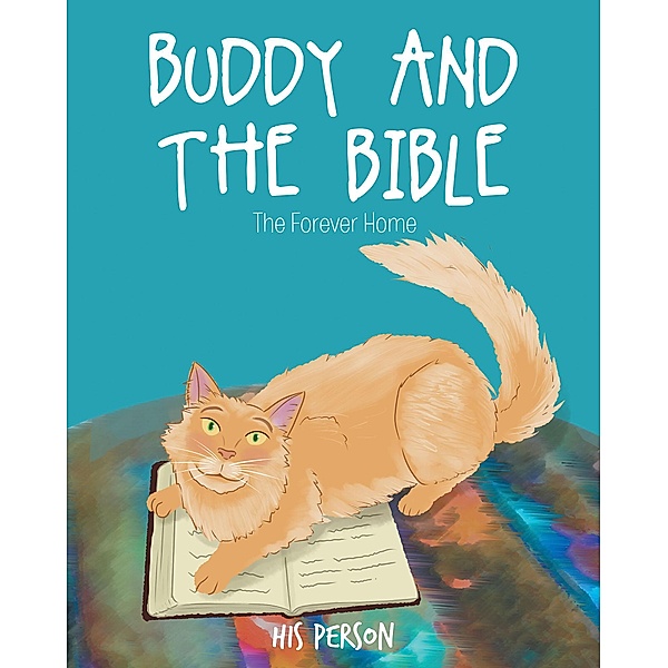 BUDDY AND THE BIBLE, His Person