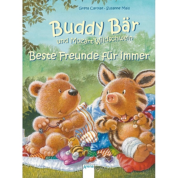 Buddy Bär und Mozart Wildschwein - Beste Freunde für immer, Greta Carolat