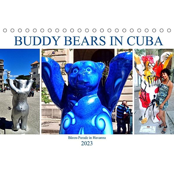 Buddy Bears in Cuba - Bären-Parade in Havanna (Tischkalender 2023 DIN A5 quer), Henning von Löwis of Menar, Henning von Löwis of Menar