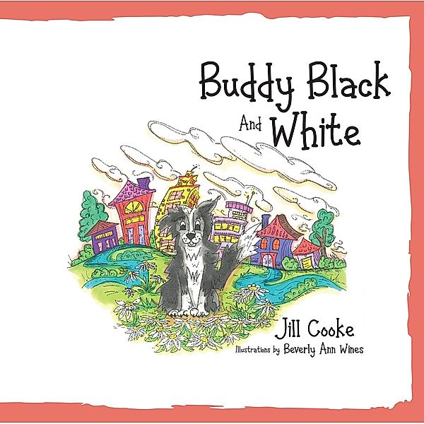 Buddy Black And White / Christian Faith Publishing, Inc., Jill Cooke