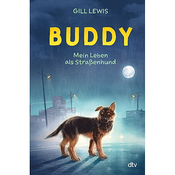 Buddy - Mein Leben als Strassenhund, Gill Lewis