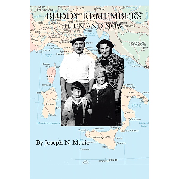 Buddy Remembers - Then and Now, Joseph N. Muzio