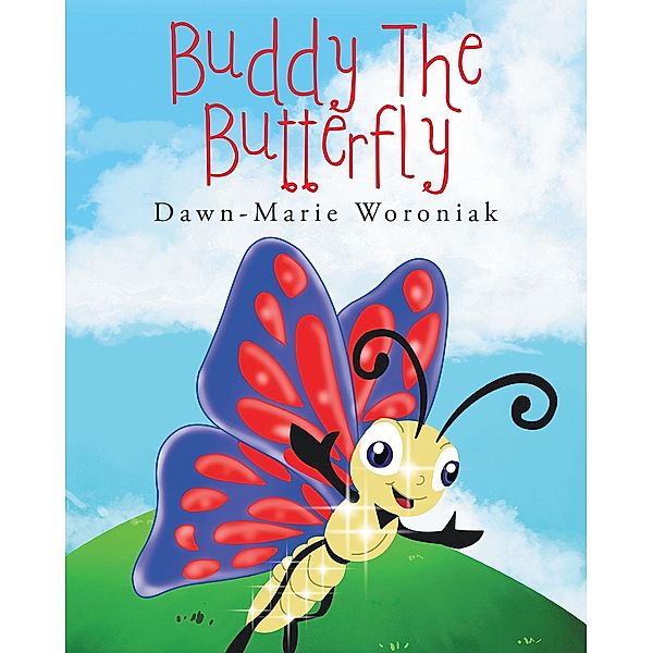 Buddy the Butterfly, Dawn-Marie Woroniak
