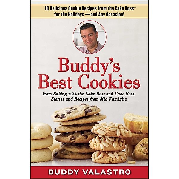 Buddy's Best Cookies (from Baking with the Cake Boss and Cake Boss), Buddy Valastro